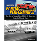 Pontiac Performance 1960-1974: The Era of the Super Duty, H.O., & RAM Air Drag & Muscle Cars - Paperback