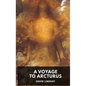A Voyage to Arcturus - David Lindsay: A novel by the Scottish writer David Lindsay, first published in 1920 (unabridged edition) - Paperback