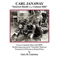 Carl Janaway - Smartest Bandit of the Cookson Hills: Last surviving bank robber of the 1930's, builder of getaway cars for "Pretty Boy" Floyd & Nursem - Paperback