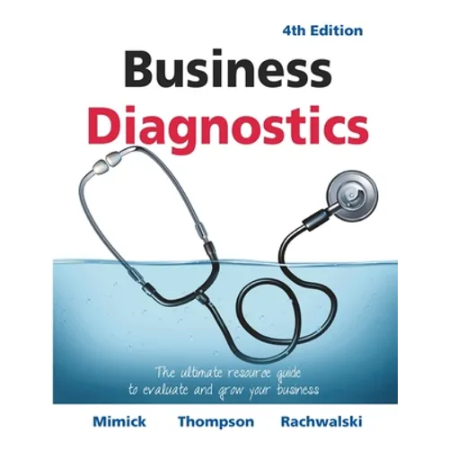 Business Diagnostics 4th Edition: The ultimate resource guide to evaluate and grow your business - Paperback