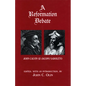 A Reformation Debate: John Calvin & Jacopo Sadoleto - Paperback