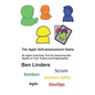 The Agile Self-assessment Game: An Agile Coaching Tool for Improving the Agility of Your Teams and Organization - Paperback