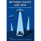 Between Pulpit and Pew: The Supernatural World in Mormon History and Folklore - Paperback