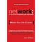 Network: All the Time, Everywhere With Everybody: Master Your Life & Career - Paperback