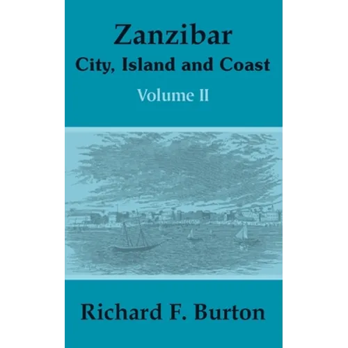 Zanzibar: City, Island and Coast (Volume Two) - Paperback