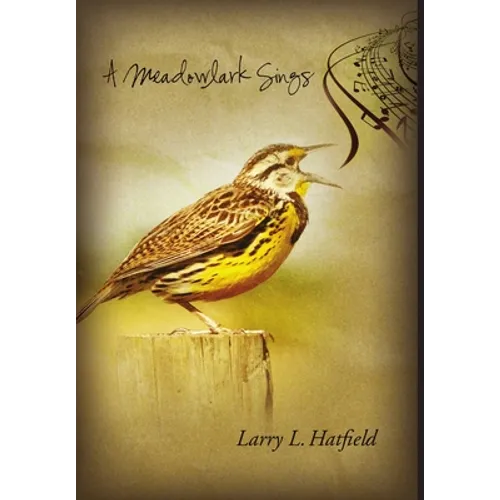 A Meadowlark Sings - Hardcover