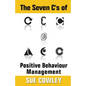The Seven C's of Positive Behaviour Management - Paperback
