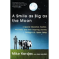 A Smile as Big as the Moon: A Special Education Teacher, His Class, and Their Inspiring Journey Through U.S. Space Camp - Paperback