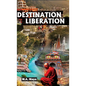 Destination Liberation - Hardcover