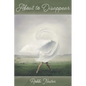 About to Disappear - Paperback
