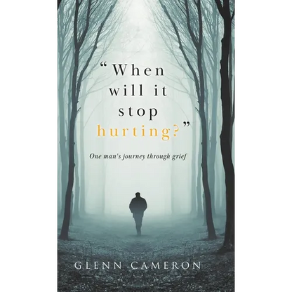 "When will it stop hurting?": One man's journey through grief - Hardcover