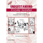 Understanding Everyday Australian - Book Two: A focus on spoken language with language reviews, exercises and answers - Paperback