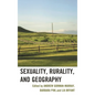 Sexuality, Rurality, and Geography - Paperback