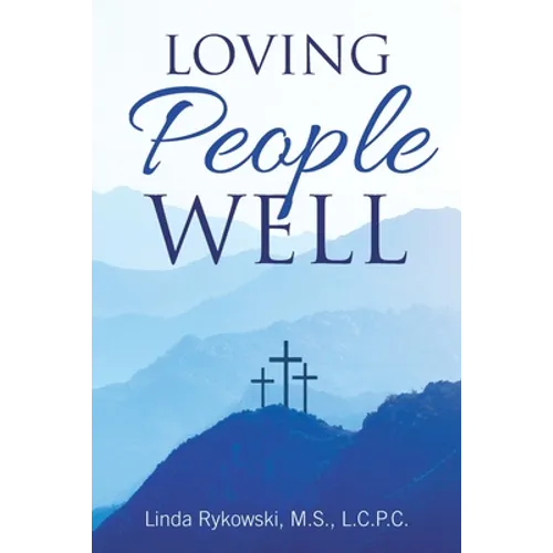 Loving People Well - Paperback