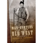 Man-Hunters of the Old West, Volume 2 - Hardcover