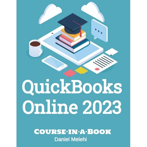 QuickBooks Online 2023: Course-In-a-Book - Paperback