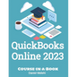 QuickBooks Online 2023: Course-In-a-Book - Paperback