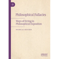 Philosophical Fallacies: Ways of Erring in Philosophical Exposition - Paperback