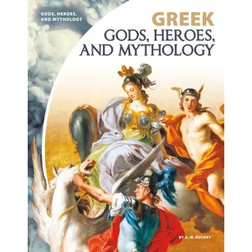 Greek Gods, Heroes, and Mythology - Library Binding