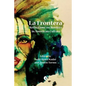 La Frontera: Reflections on Borders in American Culture - Paperback