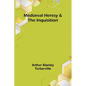 Mediæval Heresy & the Inquisition - Paperback