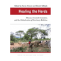 Healing the Herds: Disease, Livestock Economies, and the Globalization of Veterinary Medicine - Paperback