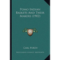 Pomo Indian Baskets And Their Makers (1902) - Paperback