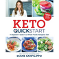 Keto Quick Start: A Beginner's Guide to a Whole-Foods Ketogenic Diet - Paperback