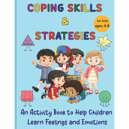 Coping Skills & Strategies: An activity book to help children learn feelings and emotions - Paperback