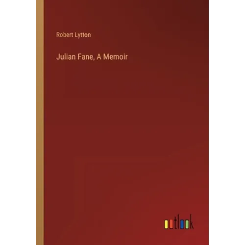 Julian Fane, A Memoir - Paperback