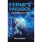 FERMI'S PARADOX Cosmology and Life - Hardcover