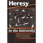 Heresy in the University: The Black Athena Controversy and the Responsibilities of American Intellectuals - Paperback