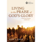 Living to the Praise of God's Glory: A Missional Reading of Ephesians - Paperback