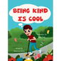 Being Kind is Cool - Hardcover