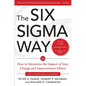 The Six SIGMA Way: How to Maximize the Impact of Your Change and Improvement Efforts, Second Edition - Hardcover