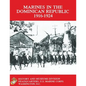 Marines in the Dominican Republic 1916-1924 - Paperback