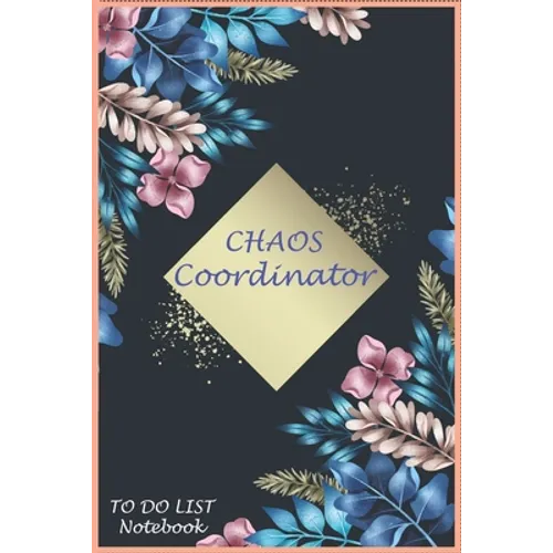 CHAOS Coordinator: To Do & Dot Grid Matrix: Modern Florals with Hand Lettering Art/ Matte Finish Cover / Size (6.0 x 9.0 Inch) 120 pages - Paperback