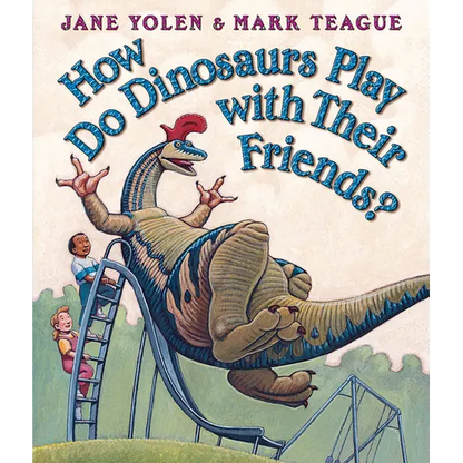 How Do Dinosaurs Play with Their Friends? - Board Book