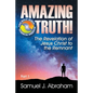 Amazing Truth!: The Revelation of Jesus Christ to the Remnant - Paperback