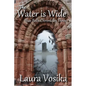 The Water is Wide: Blue Bells Chronicles: Three - Paperback