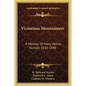 Victorious Mountaineer: A Memoir Of Harry Peirce Nichols 1850-1940 - Paperback