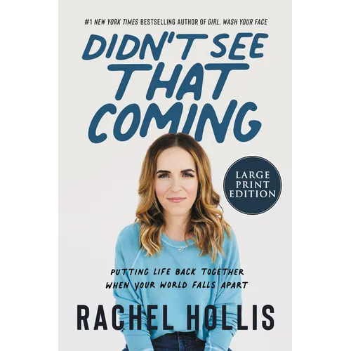 Didn't See That Coming: Putting Life Back Together When Your World Falls Apart - Paperback