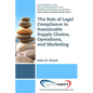 The Role of Legal Compliance in Sustainable Supply Chains, Operations, and Marketing ​ - Paperback