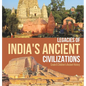 Legacies of India's Ancient Civilizations Grade 6 Children's Ancient History - Hardcover