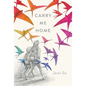 Carry Me Home - Hardcover
