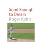 Good Enough to Dream - Paperback