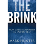 The Brink: How Great Leadership Is Invented - Paperback