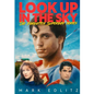 Look Up in the Sky: The Forgotten Superboy Series - Paperback