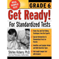 Get Ready! for Standardized Tests: Grade 6 - Paperback