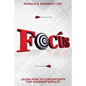 Focus: Learn How To Concentrate For Maximum Results - Paperback